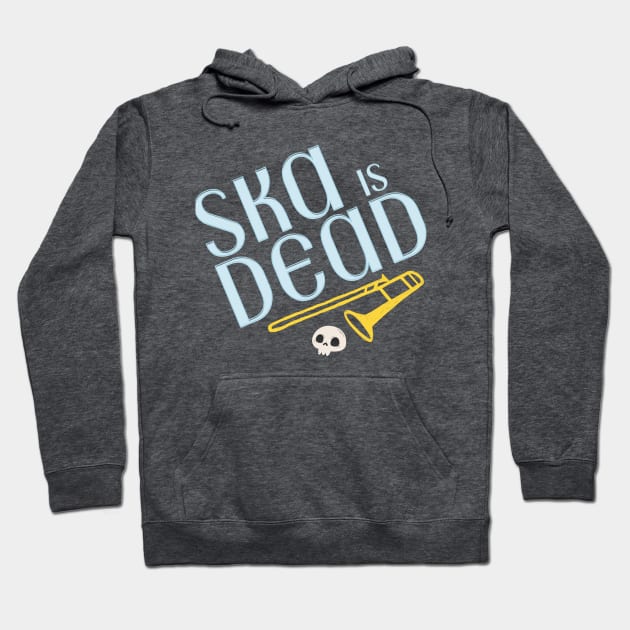 Vintage Ska is Dead Hoodie by Randy Handsome